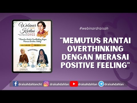 Memutus Mata Rantai Overthinking dengan Merasai Positive Feeling - dr. Aisah Dahlan, CHt., CM.NLP