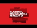 Alan Hash, The Reactivitz - Pharaon (Original Mix ...