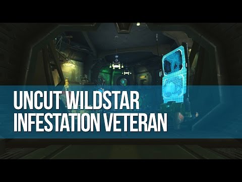 Uncut Wildstar: Infestation (Veteran)