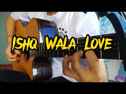 Ishq Wala Love (Fingerstyle Cover)