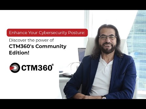 Enhance Your Cybersecurity Posture: Discover the power of CTM360's Community Edition!