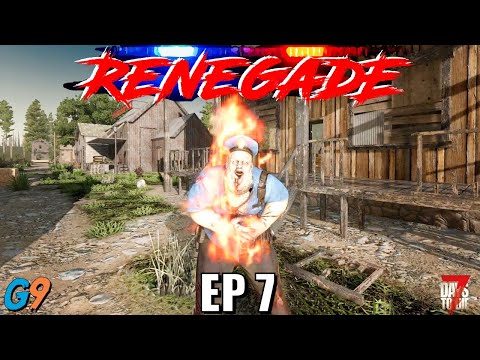7 Days To Die - Renegade EP7 (Close Call Carl)