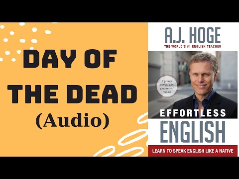Unit 1.1: Day Of The Dead (音声) | Effortless English | JUN SHARE (Unit 1.1: Day Of The Dead (Audio) | Effortless English | JUN SHARE)