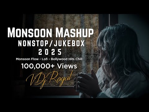 Monsoon Love Mashup Nonstop 2025 | Rain Love Songs Jukebox Songs | VDj Royal