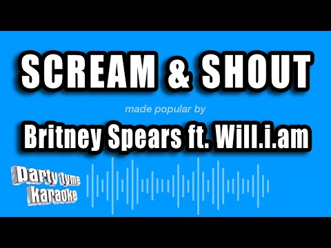 Britney Spears ft. Will.i.am - Scream & Shout (Karaoke Version)