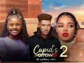 CUPID'S ARROW 2 - CHIDI DIKE, Prisca Nwaobodo UCHECHI TREASURE OKONKWO