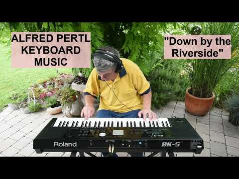 Down by the riverside - gespielt von Alfred Pertl am Roland BK 5 Keyboard