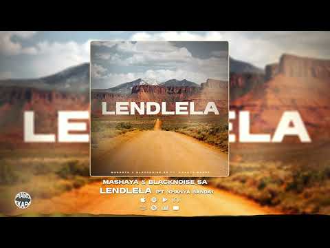 Mashaya , Blacknoise_sa - Lendlela ft. Khaya Banda (Official Audio) | Amapiano