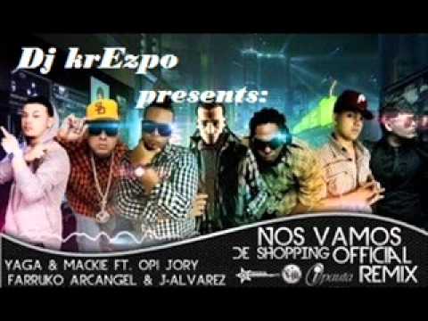 Yaga y Mackie ft Opi, J Alvarez & Varios Artists-Nos Vamos de Shooping(dembow mix)(prod.Dj krEzpo)