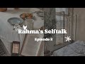 Rahma S Selftalk Episode 2