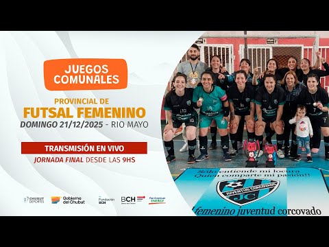🎥 Transmisión FINAL DIA 2– Prov. JUEGOS COMUNALES de Futsal Libre Femenino 2025 - RIO MAYO