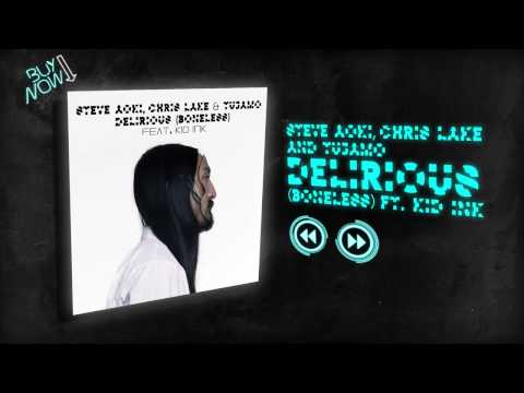 Delirious Boneless ft  Kid Ink   Steve Aoki, Chris Lake, Tujamo