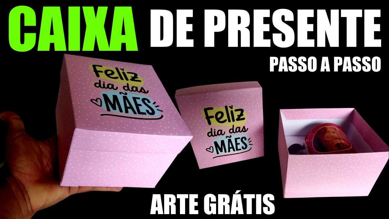 CAIXA DE PRESENTE DIA DAS MÃES 2023 ARTE GRÁTIS