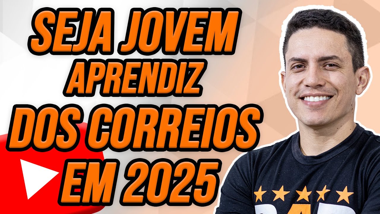 JOVEM APRENDIZ DOS CORREIOS 2025 - SEJA UM JOVEM APRENDIZ CORREIOS