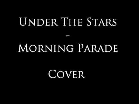 Morning Parade - Under the Stars Cover
