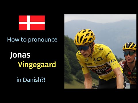 How to pronounce Jonas Vingegaard in Danish