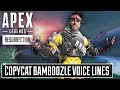 Copycat Bamboozle Voice Lines - Apex Legends
