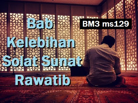 2011/04/27 Ustaz Shamsuri 669 - Bab Kelebihan Solat Sunat Rawatib - BM3 ms129