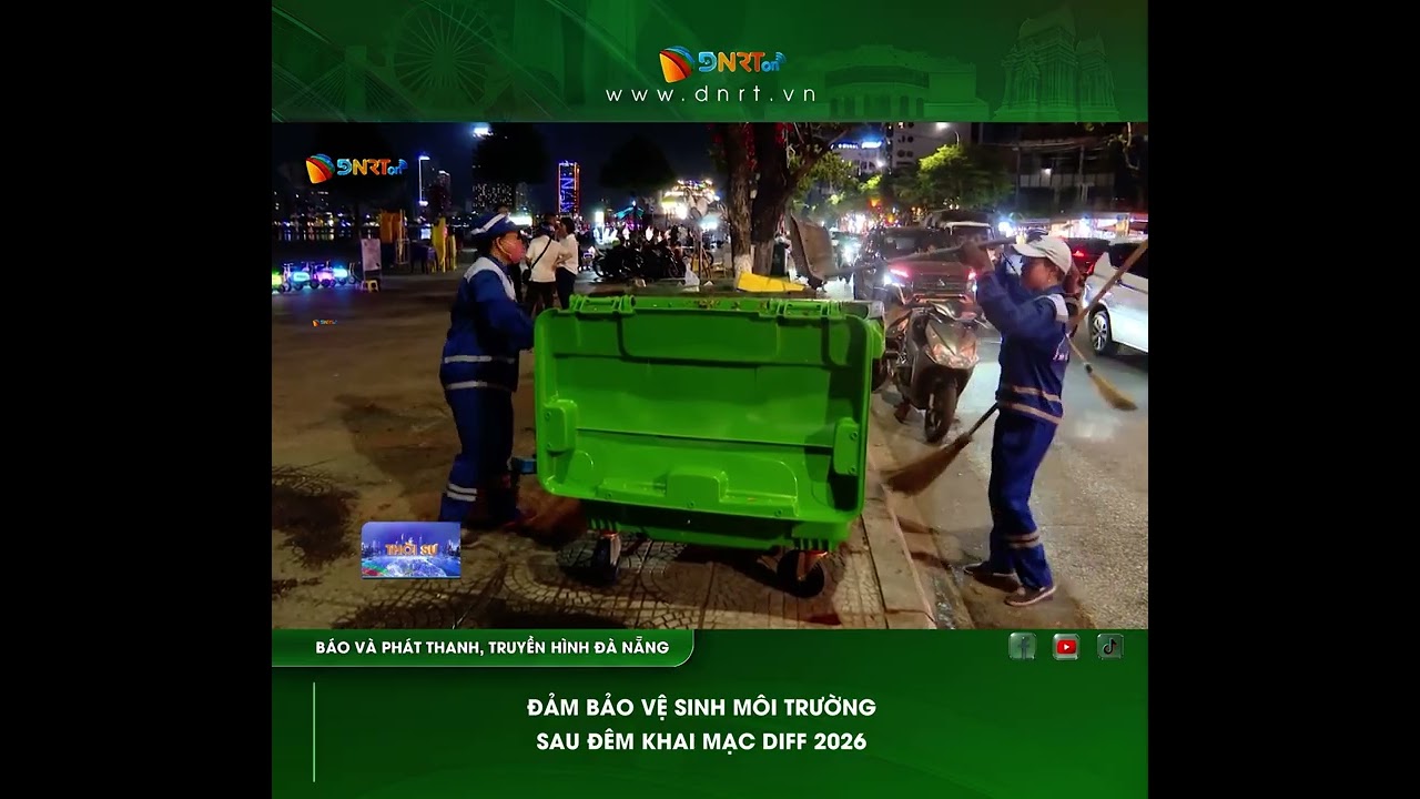 ĐẢM BẢO VỆ SINH MÔI TRƯỜNG SAU ĐÊM KHAI MẠC DIFF 2026
