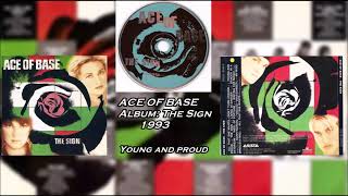 Young and proud-_-Ace Of Base-_-1993