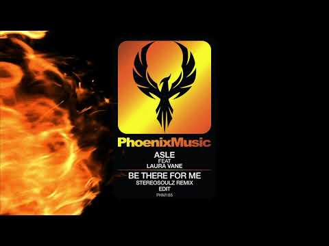 Asle feat Laura Vane - Be There For Me (Stereosoulz Remix) | Phoenix Music