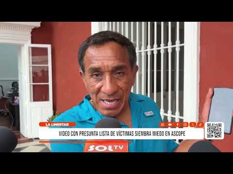 La Libertad: video con presunta lista de víctimas siembra miedo en Ascope