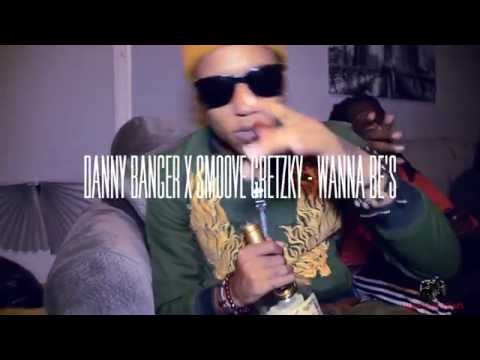 Danny Banger X Smoove Gretzky - Wanna Be's | Shot By @Gvctm058