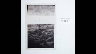 Robert Curgenven - SIRÉNE (Vinyl, 2014)