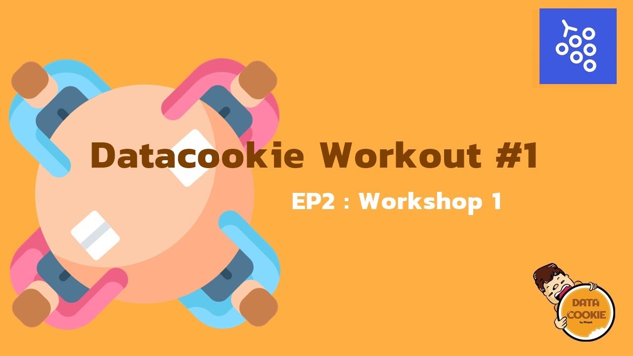 DatacookieWorkout 1⃣ EP2 : Workshop 1