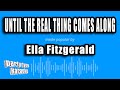 Ella Fitzgerald - Until The Real Thing Comes Along (Karaoke Version)