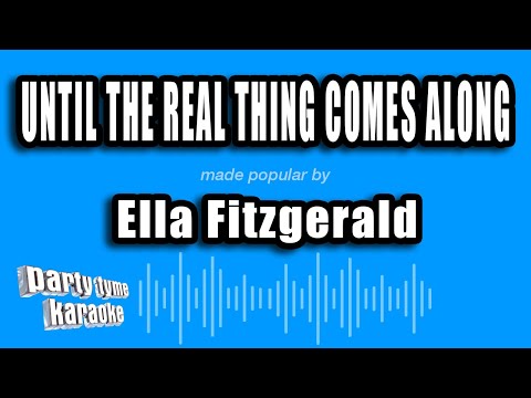Until The Real Thing Comes Along - Ella…