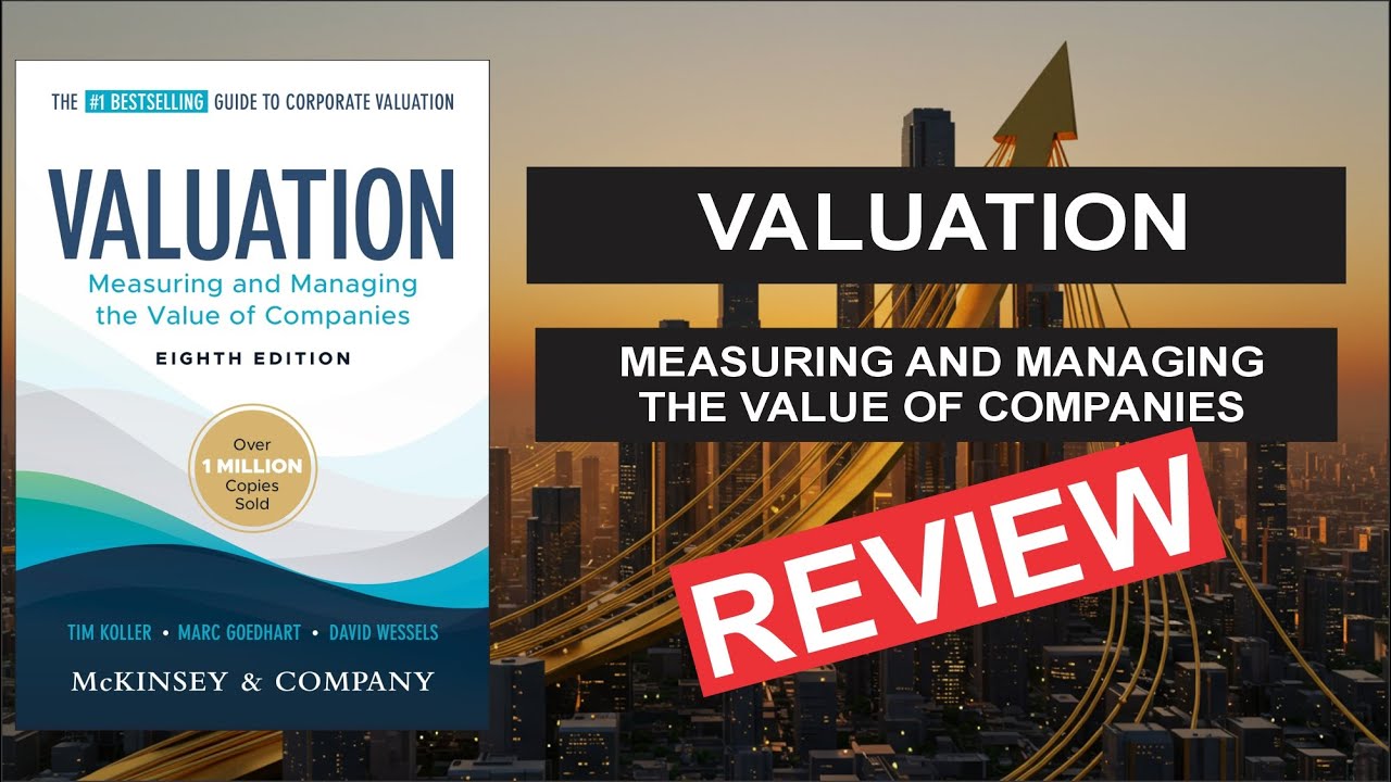 Valuation Measuring and Managing the Value of Companies  REVIEW