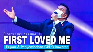 First Loved Me ( Covenant Worship ) GBI Sukawarna Bandung | Edo Hutabarat