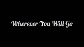 Wherever You Will Go lyrics (Boyce Avenue cover)