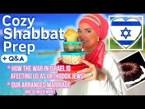 Cozy Shabbat Prep | Q & A How the War in Israel is Affecting us as Orthodox Jews, Arranged Marriage