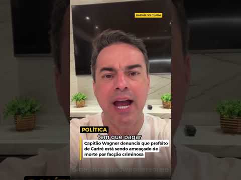 Wagner denuncia prefeito de Cariré ameaçado de morte por facção #fortaleza #politica #notícias