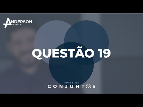 QUESTÃO 19 - CONJUNTOS | ANDERSON GLERYSTON