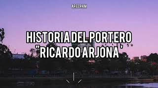 Historia del portero - Ricardo Arjona - Lyrics /Letra