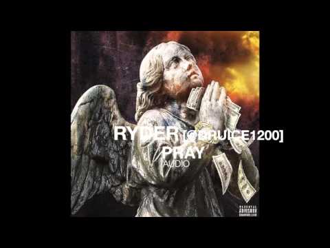 Ryder #TeamLetsGetIt - Pray [AUDIO] | @Druice1200 @RnaMedia1