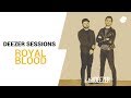 Royal Blood | Ten Tonne Skeleton | Deezer Session