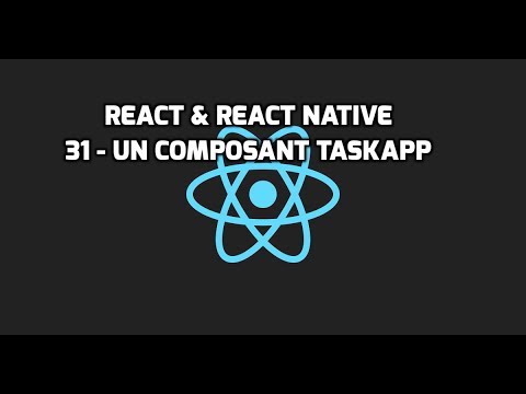 Formation React React Native 31 Un composant TaskApp