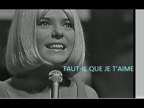 France Gall   Faut-il que je t’aime (1966)