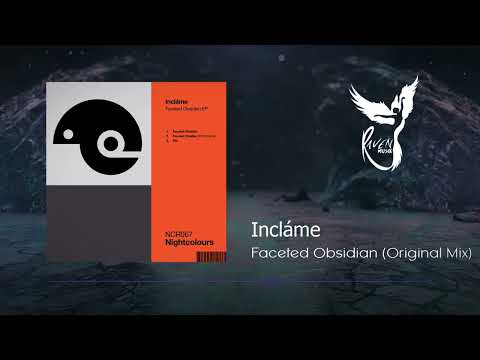 PREMIERE: Incláme  -  Faceted Obsidian (Original Mix)  [Nightcolours Recordings]