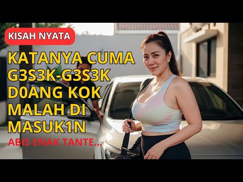KISAH NYATA || MENEMANI TANTE ERNI NGE GYM PULANGNYA DI TAWARIN APEMNYA