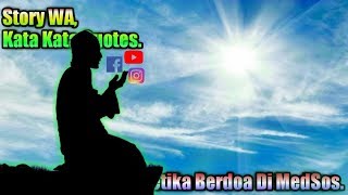 Download lagu Story WA, Kata Kata Quotes. Ketika Berdoa Di MedSos. mp3
