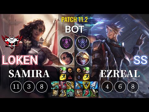JDG LokeN Samira vs SS Ezreal Bot - KR Patch 11.2