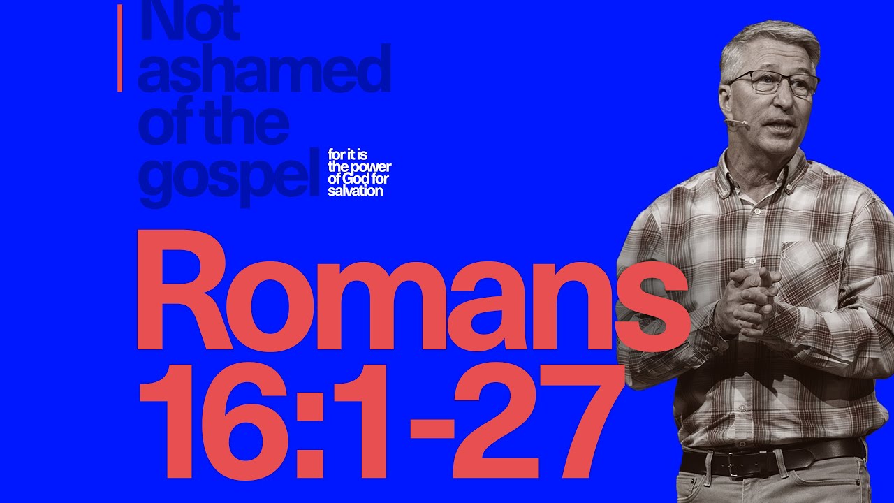 3.24.24 - Romans 16:1-27