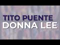 Tito Puente - Donna Lee (Official Audio)