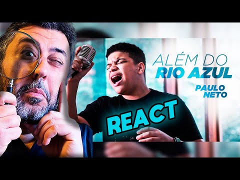 REAGINDO (REACT) a Paulo Neto - Além do Rio Azul | Análise Vocal por Rafa Barreiros