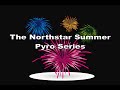 The Northstar Summer Pyro Series:   Episode 9